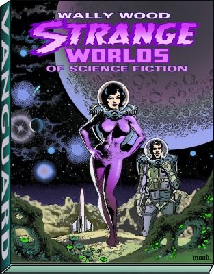 Wally Wood Strange Worlds Of Science Fiction
