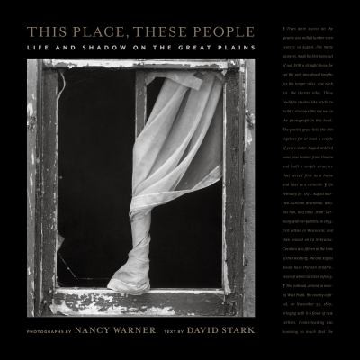 This Place These People: Life and Shadow on the Great Plains