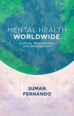 Mental Health Worldwide: Culture, Globalization, and Development
