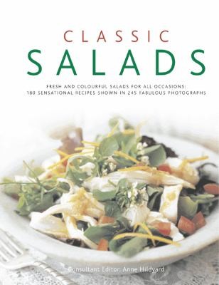 Classic Salads: Fresh and Colourful Salads for All Occasions