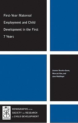 Firstyear Maternal Employment And Child Development In The First 7 Years