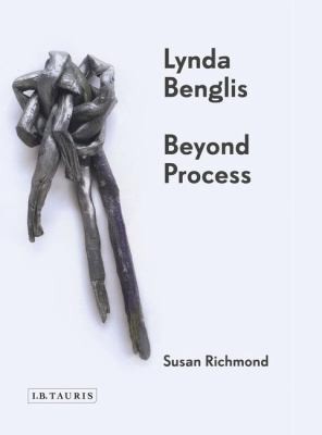 The Art of Lynda Benglis: Beyond Process