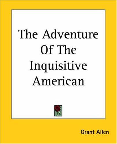 The Adventure of the Inquisitive American