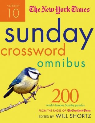 The New York Times Sunday Crossword Omnibus: 200 World Famous Sunday Puzzles from the Pages of The New York Times