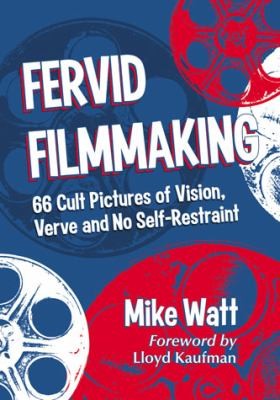 Fervid Filmmaking 66 Cult Pictures Of Vision Verve And No Selfrestraint