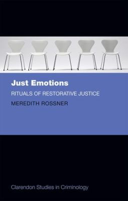 Just Emotions Rituals Of Restorative Justice