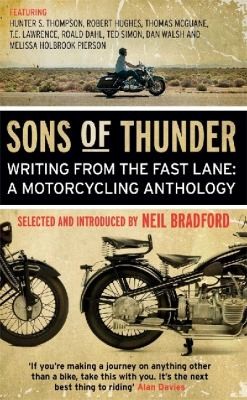 Sons Of Thunder Writing From The Fast Lane A Motorcycling Anthology