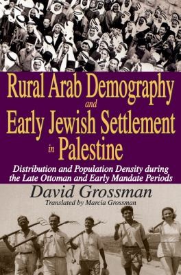 Rural Arab Demography and Early Jewish Settlement in Palestine: Distribution and Population Density During the Late Ottoman and Early Mandate Periods