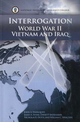 Interrogation: World War II, Vietnam, and Iraq
