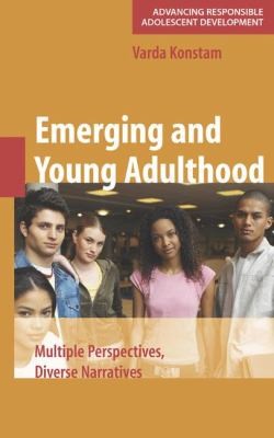 Emerging And Young Adulthood Multiple Perspectives Diverse Narratives