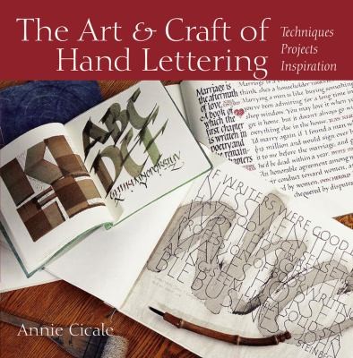 The Art Craft of Hand Lettering: Techniques, Projects, Inspiration
