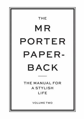The Mr Porter Manual: The Paperback