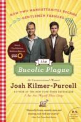 The Bucolic Plague: How Two Manhattanites Became Gentlemen Farmers