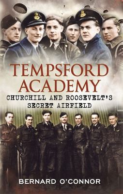 Tempsford Academy Churchills And Roosevelts Secret Airfield