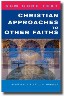 Christian Approaches To Other Faiths