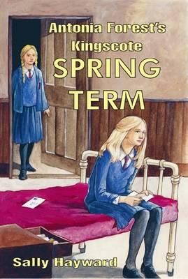 Antonia Forests Kingscote Spring Term