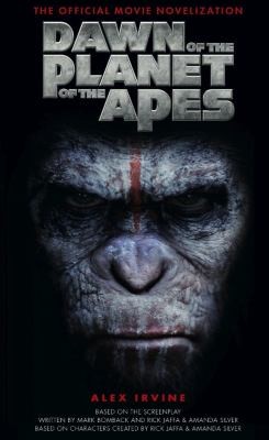 Dawn Of The Planet Of The Apes: The Official Movie Novelization