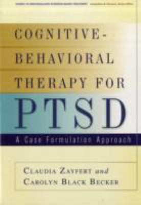 Cognitive Behavioral Therapy for PTSD: A Case Formulation Approach