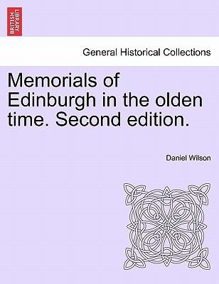 Memorials of Edinburgh in the Olden Time, Second Edition