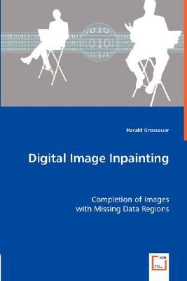 Digital Image Inpainting Completion Of Images With Missing Data Regions