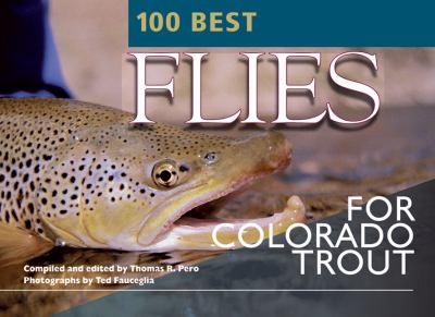 100 Best Flies For Colorado Trout