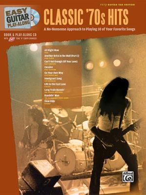 Classic 70s Hits: A Nononsense Approach To Playing 10 Of Your Favorite Songs