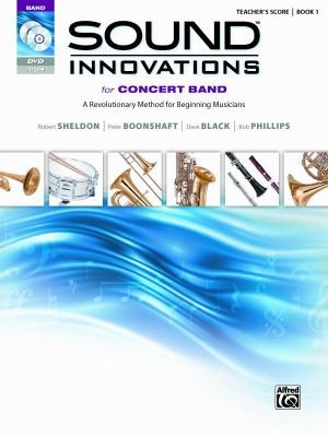 Sound Innovations For Concert Band: A Revolutionary Method For Beginning Musicians