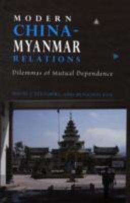 Modern Chinamyanmar Relations Dilemmas Of Mutual Dependence