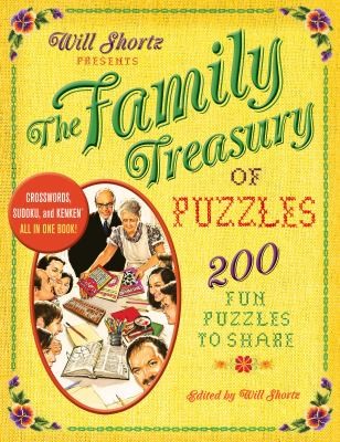 Will Shortz Presents The Family Treasury of Puzzles