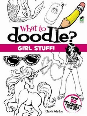 What to Doodle: Girl Stuff