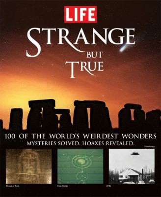 Strange But True: The World's Weirdest Wonders