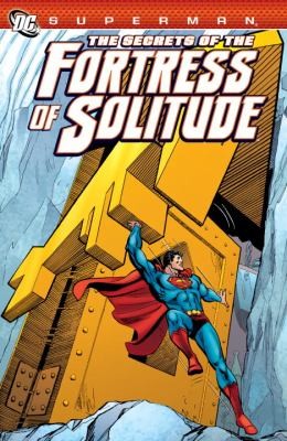 Superman The Secrets Of The Fortress Of Solitude