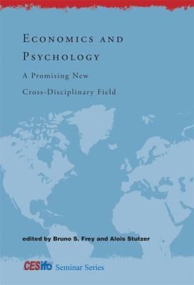 Economics And Psychology A Promising New Crossdisciplinary Field
