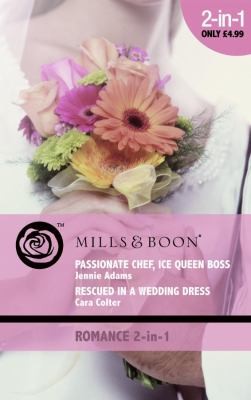 Passionate Chef Ice Queen Boss Jennie Adams Rescued in a Wedding Dress