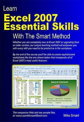 Learn Excel 2007 Essential Skills With The Smart Method Courseware Tutorial For Selfinstruction To Beginner And Intermediate Level