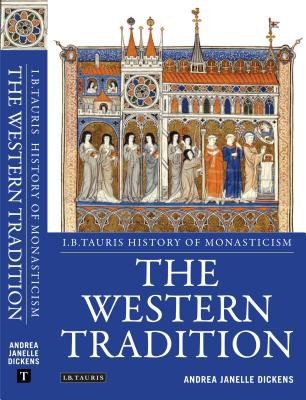 Ibtauris History Of Monasticism The Western Tradition