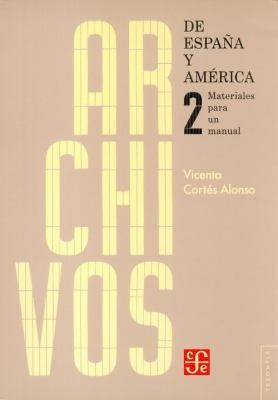 Archivos De Espaa Y Amrica Materiales Para Un Manual