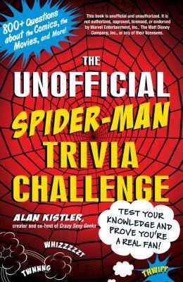 The Unofficial Spiderman Trivia Challenge: Test Your Knowledge And Prove You're A Real Fan