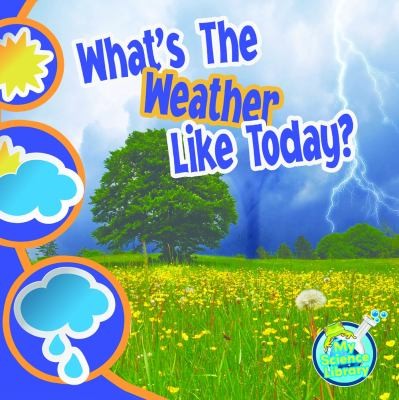 What's The Weather Like Today