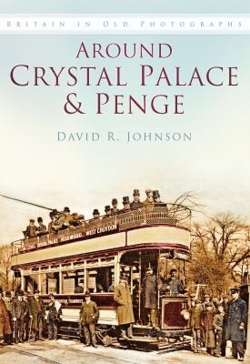 Around Crystal Palace Penge