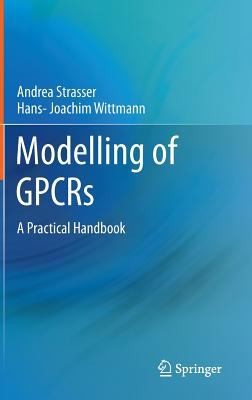 Modelling of GPCRs: A Practical Handbook