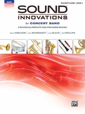 Sound Innovations For Concert Band: A Revolutionary Method For Early-Intermediate Musicians