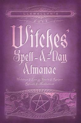 Llewellyn's 2011 Witches' Spell-A-Day Almanac