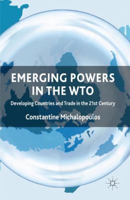 Emerging Powers In The Wto Developing Countries And Trade In The 21st Century