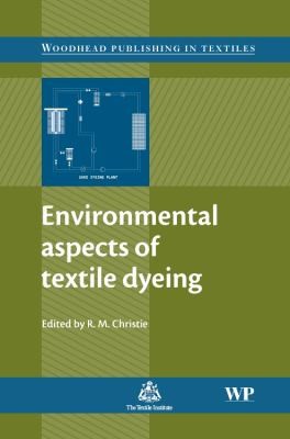 Environmental Aspects of Textile Dyeing
            
                Woodhead Publishing in Textiles