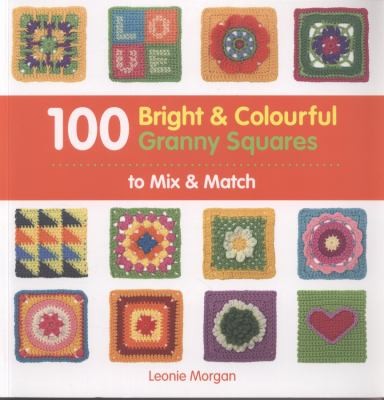 100 Bright Colourful Granny Squares To Mix Match