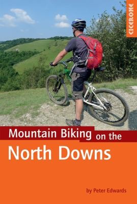 Mountain Biking On The North Downs: 20 Routes And The North Downs Way