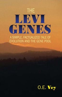 The Levi Genes: A Simple Factualized Tale Of Evolution And The Gene Pool