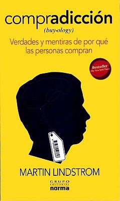 Compradiccin Verdades Y Mentiras De Por Qu Las Personas Compran