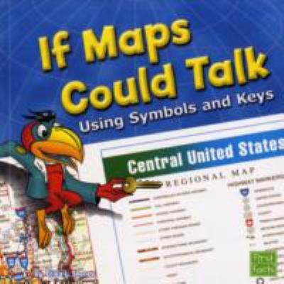 If Maps Could Talk Using Symbols And Keys